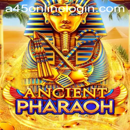 Exploring the Mysteries of AncientPharaoh: A45 Online Login Portal Uncovered