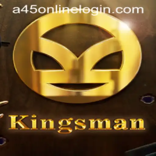 Kingsman: The Ultimate Guide to A45 Online Login Adventure